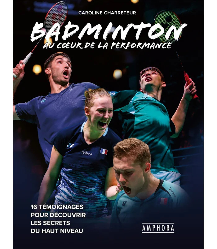 Badminton – Au cœur de la performance
