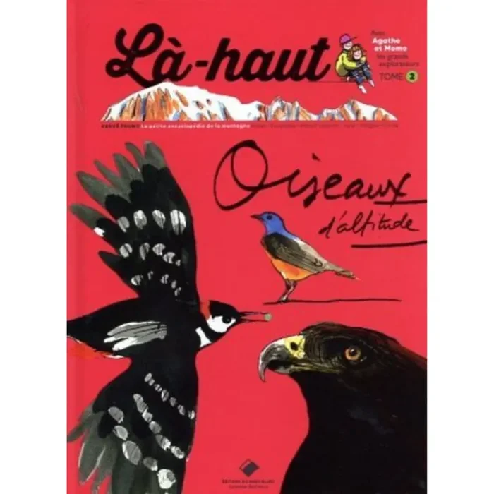 Là-Haut Oiseaux d'altitude Bon Plan