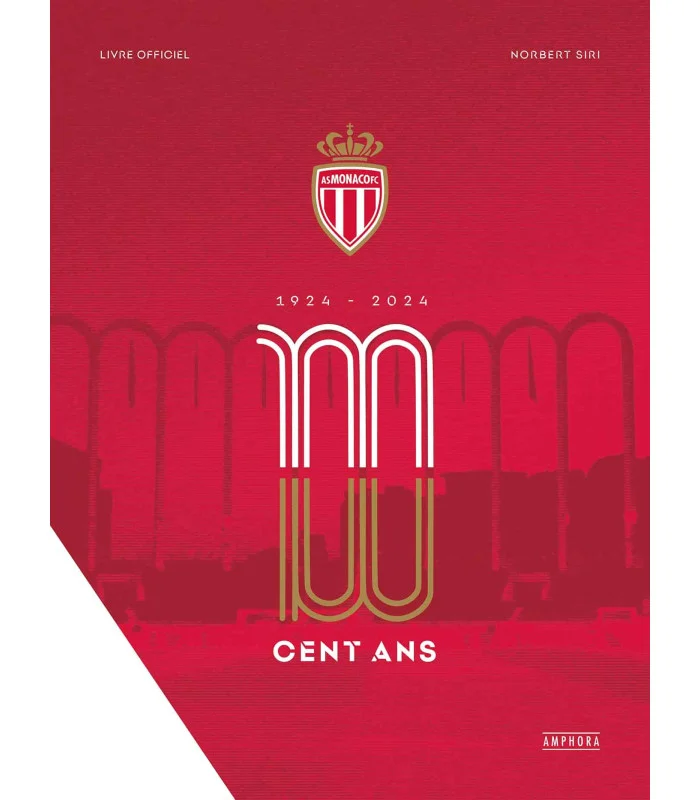 Les 100 ans de l’AS Monaco