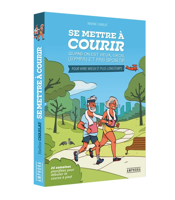 Se mettre a Courir quand on est Vieux, Gros (Sympa) et pas Sportif